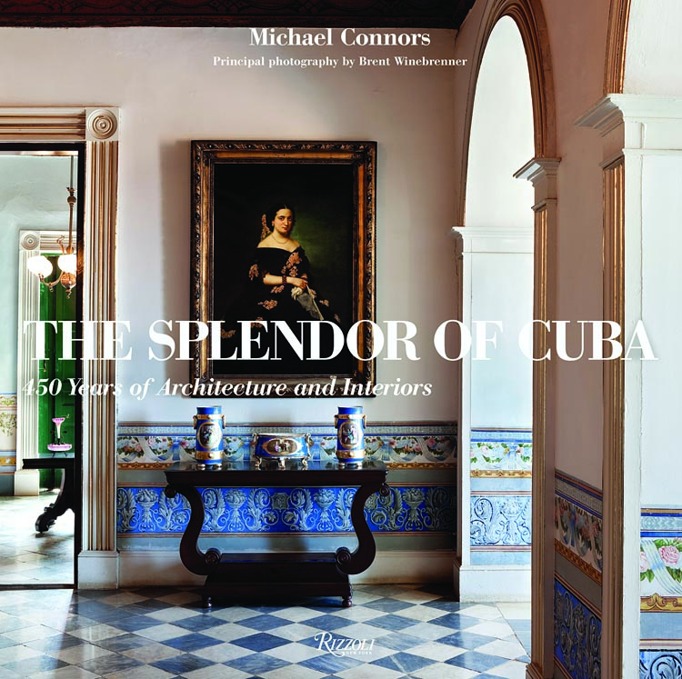 The Splendor Of Cuba by Michael Connors | Incollect